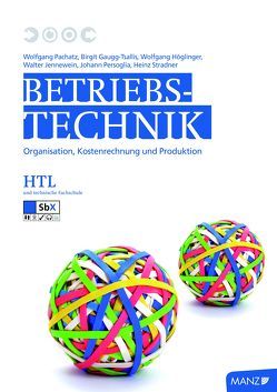 Betriebstechnik von Gaugg-Tsallis,  Birgit, Höglinger,  Wolfgang, Jennewein,  Walter, Pachatz,  Wolfgang, Persoglia,  Johann, Stradner,  Heinz