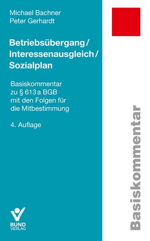 Betriebsübergang/Interessenausgleich/Sozialplan von Bachner,  Michael, Gerhardt,  Peter