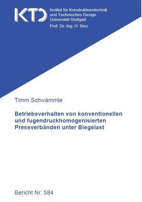 Betriebsverhalten von konventionellen und fugendruckhomogenisierten Pressverbänden unter Biegelast von Schwämmle,  Timm