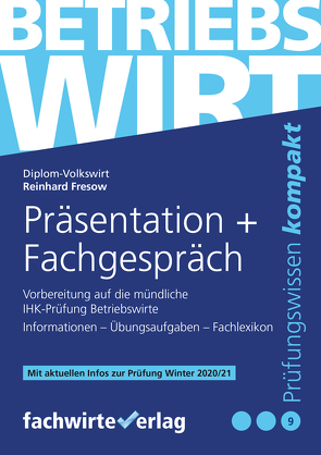 Betriebswirt – Präsentation und Fachgespräch von Fresow,  Reinhard