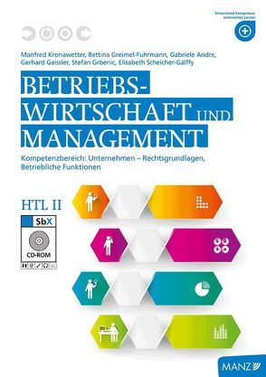 Betriebswirtschaft / BW und Management HTL II neuer LP mit SbX-CD von Geissler,  Gerhard, Grbenic,  Stefan, Greimel-Fuhrmann,  Bettina, Kronawetter,  Manfred, Scheicher-Gálffy,  Elisabeth