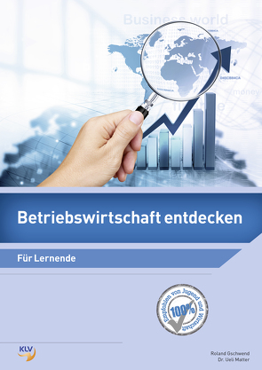 Betriebswirtschaft entdecken von Gschwend,  Roland, Matter,  Ueli