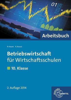 Betriebswirtschaft für Wirtschaftsschulen von Krause,  Brigitte, Krause,  Roland