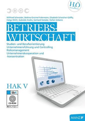 Betriebswirtschaft / Betriebswirtschaft HAK V von Geissler,  Gerhard, Grbenic,  Stefan, Grbenic,  Stefan A, Greimel-Fuhrmann,  Bettina, Schneider,  Wilfried, Wirth,  Helga