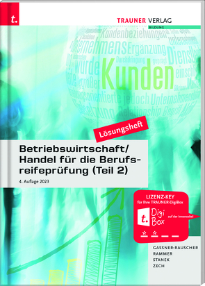 Betriebswirtschaft/Handel für die Berufsreifeprüfung (Teil 2) Lösungsheft E-Book von Gassner-Rauscher,  Barbara, Rammer,  Elke, Zech,  Daniel