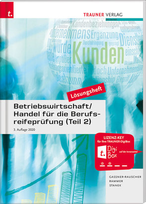 Betriebswirtschaft/Handel für die Berufsreifeprüfung (Teil 2) Lösungsheft von Gassner-Rauscher,  Barbara, Rammer,  Elke, Stanek,  Wolfgang