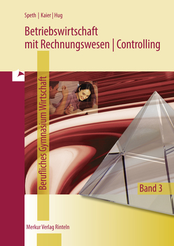 Betriebswirtschaft mit Rechnungswesen | Controlling von Hug,  Hartmut, Kaier,  Alfons, Speth,  Hermann