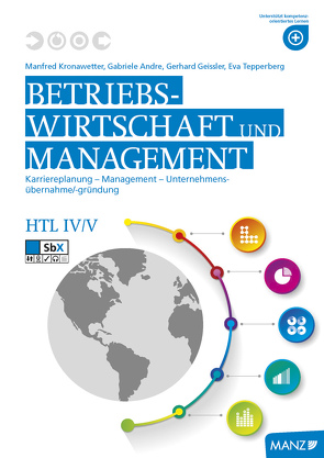 Betriebswirtschaft und Management HTL IV von Andre,  Gabriele, Geissler,  Gerhard, Kronawetter,  Manfred, Scheicher-Gálffy,  Elisabeth