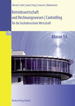 Betriebswirtschaft und Rechnungswesen/Controlling von Hug,  Hartmut, Lennartz,  Martina, Salih,  Ralf, Speth,  Hermann, Waltermann,  Aloys, Wessel,  Bernhard