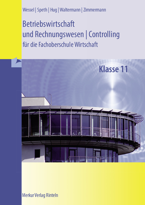 Betriebswirtschaft und Rechnungswesen/Controlling von Hug,  Hartmut, Speth,  Hermann, Waltermann,  Aloys, Wessel,  Bernhard, Zimmermann,  Axel