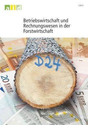 Betriebswirtschaft und Rechnungswesen in der Forstwirtschaft von Filbrandt,  Thomas