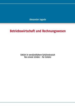 Betriebswirtschaft und Rechnungswesen von Jagode,  Alexander