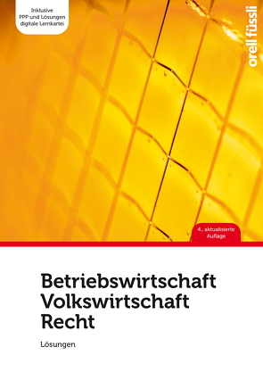 Betriebswirtschaft / Volkswirtschaft / Recht – Lösungen von Caduff,  Claudio, Fuchs,  Jakob