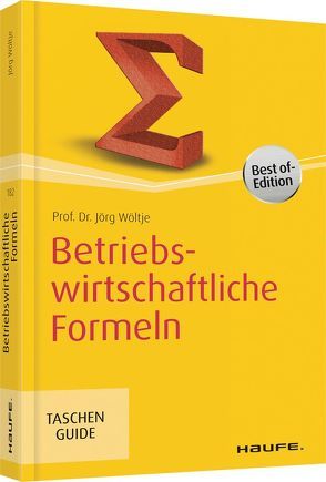 Betriebswirtschaftliche Formeln von Wöltje,  Jörg