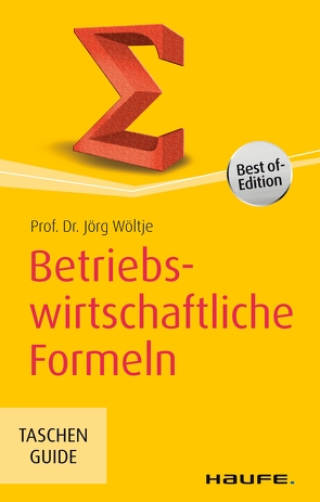 Betriebswirtschaftliche Formeln von Wöltje,  Jörg