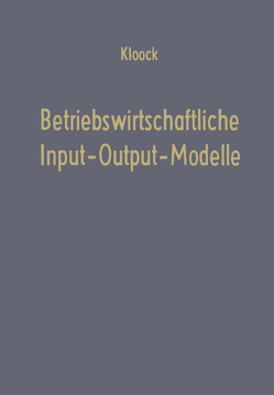 Betriebswirtschaftliche Input-Output-Modelle von Kloock,  Josef