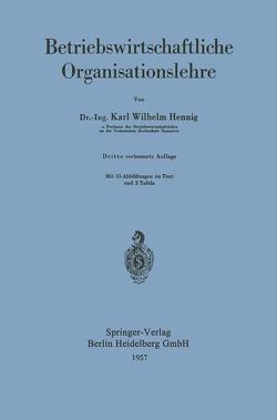 Betriebswirtschaftliche Organisationslehre von Hennig,  Karl W.