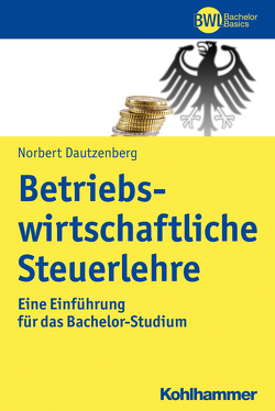 Betriebswirtschaftliche Steuerlehre von Dautzenberg,  Norbert, Peters,  Horst