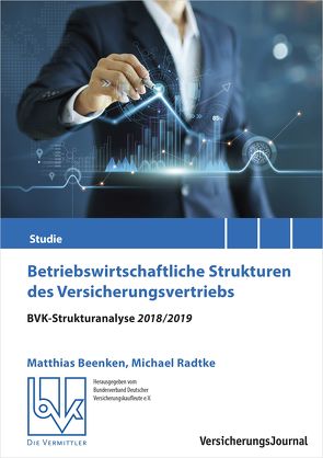 Betriebswirtschaftliche Strukturen des Versicherungsvertriebs von Beenken,  Matthias, Bundesverband Deutscher Versicherungskaufleute e.V. (BVK), Radtke,  Michael, Vollmer,  Andreas