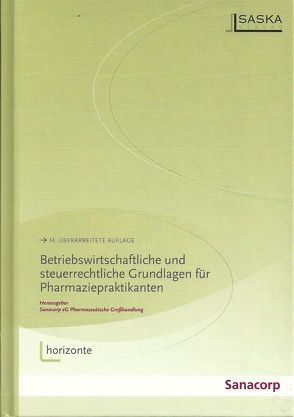 Betriebswirtschaftliche und steuerrechtliche Grundlagen für Pharmaziepraktikanten von Ammedick,  Oliver, Frankenheim,  Andreas, Leippi,  Eugen, Rehm,  Edmund