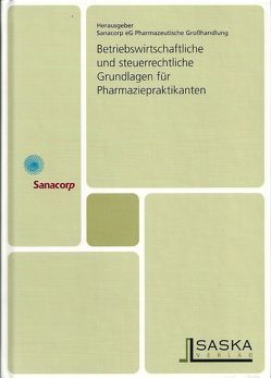 Betriebswirtschaftliche und steuerrechtliche Grundlagen für Pharmaziepraktikanten von Ammedick,  Oliver, Frankenheim,  Andreas, Lang,  Herbert, Rehm,  Edmund, Strieder,  Thomas