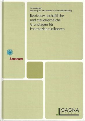 Betriebswirtschaftliche und steuerrechtliche Grundlagen für Pharmaziepraktikanten von Ammedick,  Oliver, Frankenheim,  Andreas, Leippi,  Eugen, Rehm,  Edmund