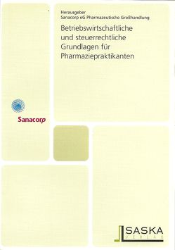 Betriebswirtschaftliche und steuerrechtliche Grundlagen für Pharmaziepraktikanten von Ammedick,  Oliver, Keserü,  Manfred, Lang,  Herbert, Rhein,  Wolfram von, Strieder,  Thomas