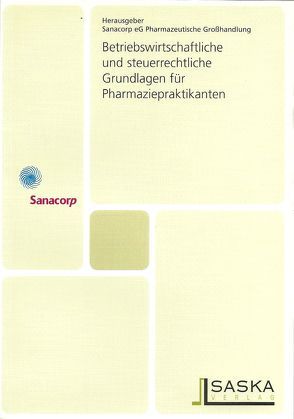 Betriebswirtschaftliche und steuerrechtliche Grundlagen für Pharmaziepraktikanten von Ammedick,  Oliver, Keserü,  Manfred, Lang,  Herbert, Rhein,  Wolfram von, Strieder,  Thomas