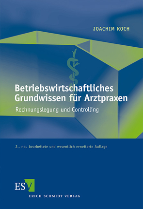 Betriebswirtschaftliches Grundwissen für Arztpraxen von Koch,  Joachim