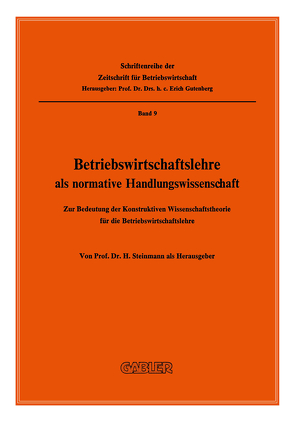 Betriebswirtschaftslehre als normative Handlungswissenschaft von Steinmann,  H.