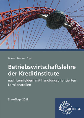 Betriebswirtschaftslehre der Kreditinstitute von Devesa,  Michael, Durben,  Petra, Engel,  Günter