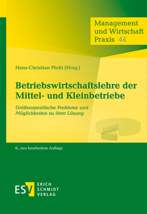 Betriebswirtschaftslehre der Mittel- und Kleinbetriebe von Ballarini,  Klaus, Bamberger,  Ingolf, Behringer,  Stefan, Börner,  Christoph J., Gleich,  Ronald, Hamer,  Eberhard, Hauer,  Annegret, Hering,  Thomas, Hofmann,  Stefan, Keese,  Detlef, Large,  Rudolf O., Metternich,  Joachim, Meyer,  Jörn-Axel, Nasca,  Deborah, Pfohl,  Hans-Christian, Schulze,  Mike, Simon,  Hermann, Stein,  Volker, Vincenti,  Aurelio J.F., Wrona,  Thomas, Zanger,  Cornelia, Zapf,  Alice K.