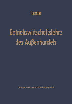 Betriebswirtschaftslehre des Außenhandels von Henzler,  Reinhold