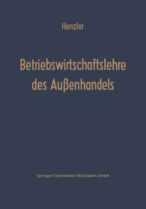 Betriebswirtschaftslehre des Außenhandels von Henzler,  Reinhold