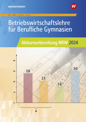 Betriebswirtschaftslehre für Berufliche Gymnasien von Dörr,  Hans-Joachim, Hahn,  Hans, Mueller,  Helmut, Overbeck,  Dirk, Thomas,  Dirk