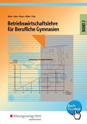 Betriebswirtschaftslehre für Berufliche Gymnasien von Blank,  Andreas, Hagel,  Heinz, Hahn,  Hans, Meyer,  Helge, Mueller,  Helmut, Pade,  Peter