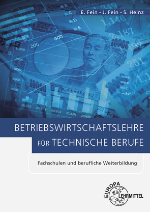 Betriebswirtschaftslehre für technische Berufe von Fein,  Erhard, Fein,  Johannes, Heinz,  Sandra