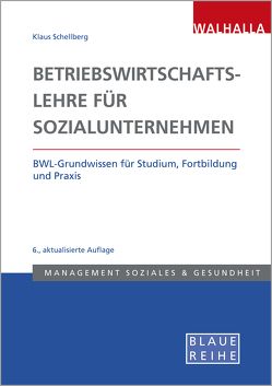 Betriebswirtschaftslehre für Sozialunternehmen von Schellberg,  Klaus-Ulrich