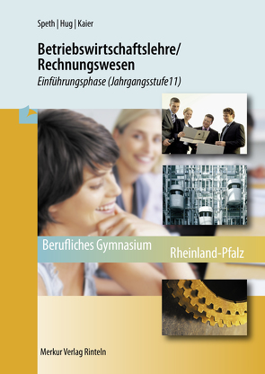 Betriebswirtschaftslehre / Rechnungswesen – Einführungsphase von Hug,  Hartmut, Kaier,  Alfons, Speth,  Hermann