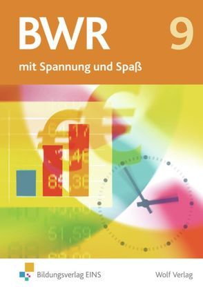 Betriebswirtschaftslehre / Rechnungswesen mit Spannung und Spaß / Betriebswirtschaftslehre / Rechnungswesen mit Spannung und Spaß – Ausgabe für die sechstufige Realschule in Bayern von Christ,  Claudia, Heidysch,  Bernd, Hillmann,  Stefanie, Rister,  Martin, Schrader,  Angelika, Storch,  Christine