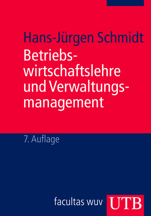 Betriebswirtschaftslehre und Verwaltungsmanagement von Schmidt,  Hans Jürgen