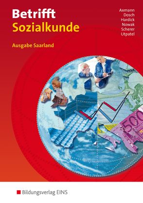 Betrifft Sozialkunde / Betrifft Sozialkunde für das Saarland von Axmann,  Alfons, Dosch,  Roland, Nowak,  Reinhold, Scherer,  Manfred, Utpatel,  Bernd