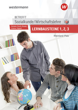 Betrifft Sozialkunde / Wirtschaftslehre – Ausgabe für Rheinland-Pfalz von Axmann,  Alfons, Dosch,  Roland, Nowak,  Reinhold, Scherer,  Manfred, Utpatel,  Bernd