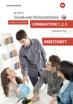 Betrifft Sozialkunde / Wirtschaftslehre – Ausgabe für Rheinland-Pfalz von Axmann,  Alfons, Dosch,  Roland, Nowak,  Reinhold, Scherer,  Manfred, Utpatel,  Bernd