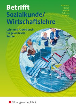 Betrifft Sozialkunde / Wirtschaftslehre – Ausgabe für Rheinland-Pfalz von Axmann,  Alfons, Dosch,  Roland, Nowak,  Reinhold, Scherer,  Manfred, Utpatel,  Bernd