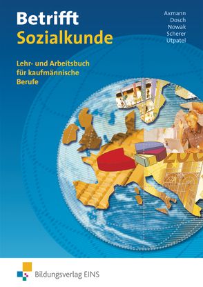 Betrifft Sozialkunde / Wirtschaftslehre – Ausgabe für Rheinland-Pfalz von Axmann,  Alfons, Dosch,  Roland, Nowak,  Reinhold, Scherer,  Manfred, Utpatel,  Bernd