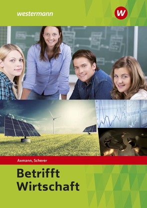 Betrifft Wirtschaft von Axmann,  Alfons, Scherer,  Manfred