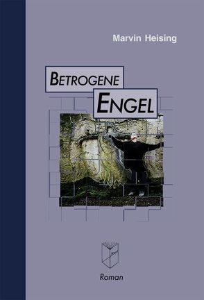 Betrogene Engel von Heising,  Marvin