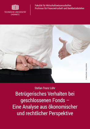 Betrügerisches Verhalten bei geschlossenen Fonds von Löhr,  Stefan Franz