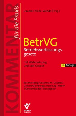 BetrVG – Betriebsverfassungsgesetz von Däubler,  Wolfgang, Klebe,  Thomas, Wedde,  Peter